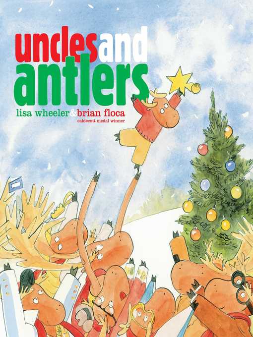 Title details for Uncles and Antlers by Lisa Wheeler - Wait list